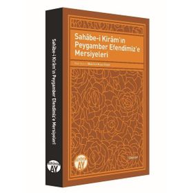 Sahabe-i Kiramın Peygamber Efendimize Mersiyeleri - Büyüyenay Yayınları