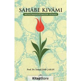 Sahabe Kıvamı - Prof. Dr. İsmail Lütfi Çakan