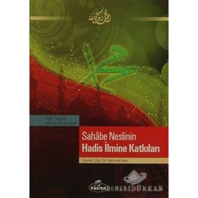 SAHABE NESLININ HADIS İLMİNE KATKILARI - SEYYID MUHAMMED NUH