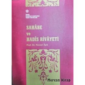 Sahabe ve Hadis Rivayeti - Nevzat Aşık