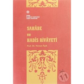Sahabe ve Hadis Rivayeti - Nevzat Aşık