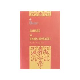 Sahabe ve Hadis Rivayeti - Nevzat Aşık
