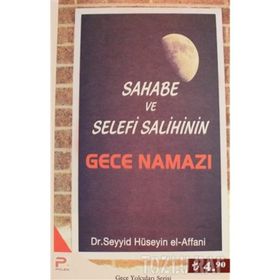 SAHABE VE SELEFI SALIHININ GECE NAMAZI - SEYYID HÜSEYİN EL-AFFANI