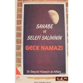 SAHABE VE SELEFI SALIHININ GECE NAMAZI - SEYYID HÜSEYİN EL-AFFANI