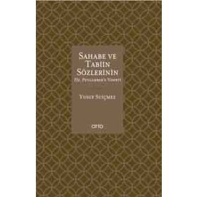 Sahabe ve Tabiin Sözlerinin Hz. Peygambere Nispeti - Yusuf Suiçmez