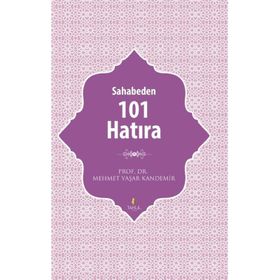 Sahabeden 101 Hatıra - Mehmet Yaşar Kandemir