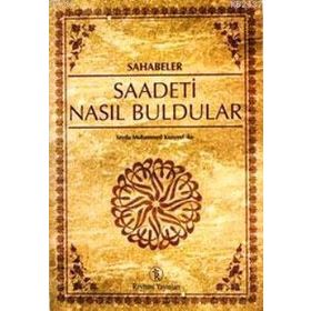 SAHABELER SAADETI NASIL BULDULAR - SEYDA MUHAMMED KONYEVI