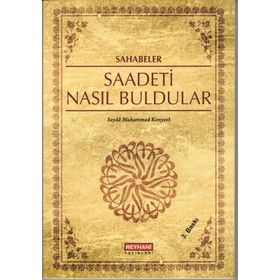 SAHABELER SAADETI NASIL BULDULAR - SEYDA MUHAMMED KONYEVI