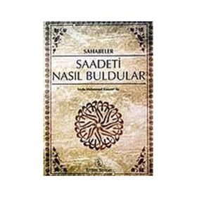 SAHABELER SAADETI NASIL BULDULAR - SEYDA MUHAMMED KONYEVI