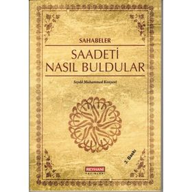SAHABELER SAADETI NASIL BULDULAR - SEYDA MUHAMMED KONYEVI
