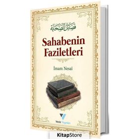 Sahabenin Faziletleri - İmam Nesai