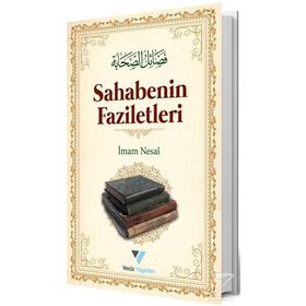 Sahabenin Faziletleri - İmam Nesai
