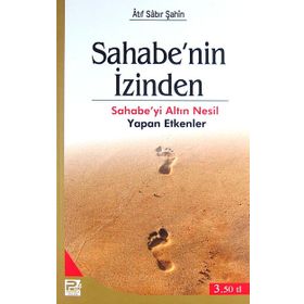 Sahabe’nin İzinden - Atıf Sabır Şahin