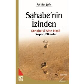 Sahabe’nin İzinden - Atıf Sabır Şahin