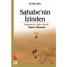 Sahabe’nin İzinden - Atıf Sabır Şahin