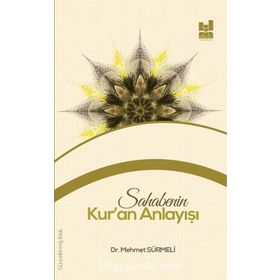 Sahabenin Kur’an Anlayışı - Dr. Mehmet Sürmeli
