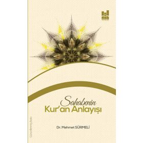 Sahabenin Kur’an Anlayışı - Dr. Mehmet Sürmeli
