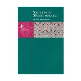 Sahabenin Sünnet Anlayışı - Bünyamin Erul
