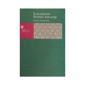 Sahabenin Sünnet Anlayışı - Bünyamin Erul