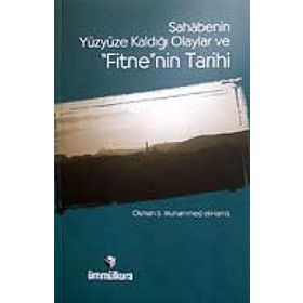 SAHABENIN YÜZYÜZE KALDIĞI OLAYLAR VE FITNE'NIN TARIHI - OSMAN B. MUHAMMED EL-HAMIS