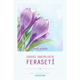 SAHABI HANIMLARI FERASETI - YAKUP ALARÇİN
