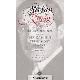 SAHAF MENDEL BIR KADININ YIRMI DÖRT SAATI - STEFAN ZWEIG