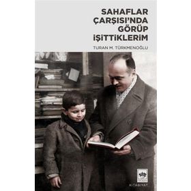 Sahaflar Çarsısı'nda Görüp İşittiklerim - Turan M. Türkmenoğlu