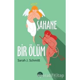 Şahane Bir Ölüm - Sarah J. Schmitt