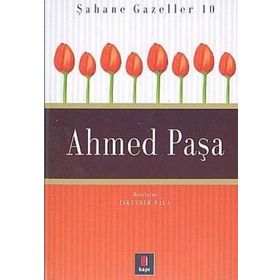 ŞAHANE GAZELLER 10 AHMED PAŞA - İSKENDER PALA