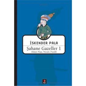 ŞAHANE GAZELLER 10 AHMED PAŞA - İSKENDER PALA
