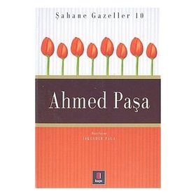 ŞAHANE GAZELLER 10 AHMED PAŞA - İSKENDER PALA
