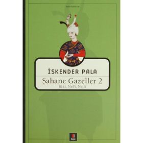 Şahane Gazeller 2 - Baki, Nef’i, Naili