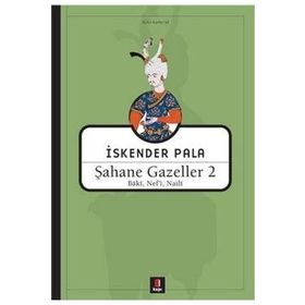 Şahane Gazeller 2 - Baki, Nef’i, Naili