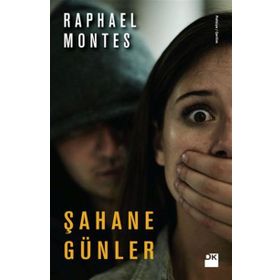 Şahane Günler - Raphael Montes