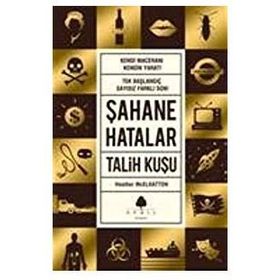 ŞAHANE HATALAR - TALIH KUŞU - HEATHER MCELHATTON