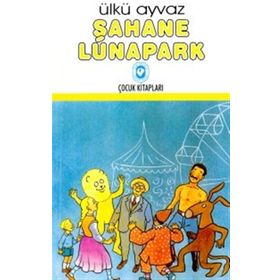 ŞAHANE LUNAPARK - ÜLKÜ AYVAZ