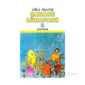 ŞAHANE LUNAPARK - ÜLKÜ AYVAZ