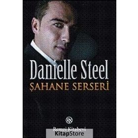 ŞAHANE SERSERI - DANIELLE STEEL