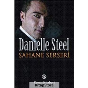 ŞAHANE SERSERI - DANIELLE STEEL