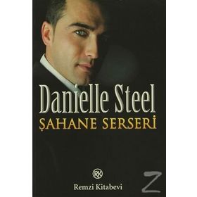ŞAHANE SERSERI - DANIELLE STEEL