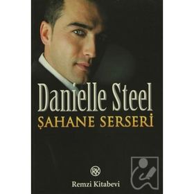 ŞAHANE SERSERI - DANIELLE STEEL