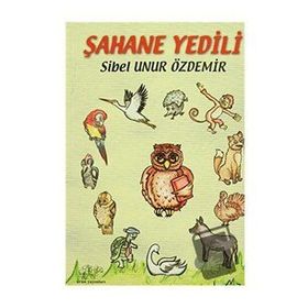 Şahane Yedili - Sibel Unur Özdemir