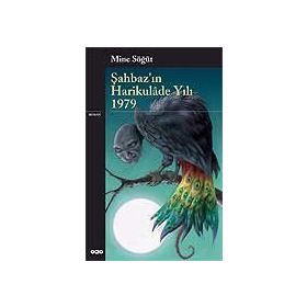 ŞAHBAZIN HARIKULÂDE YILI 1979 - MINE SÖĞÜT