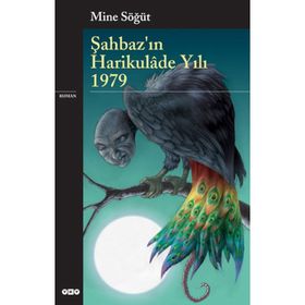ŞAHBAZIN HARIKULÂDE YILI 1979 - MINE SÖĞÜT