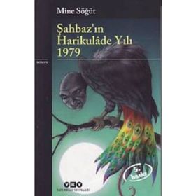 ŞAHBAZIN HARIKULÂDE YILI 1979 - MINE SÖĞÜT