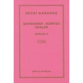 Şahdamar - Körfez - Sesler - Şiirler 2 - Sezai Karakoç