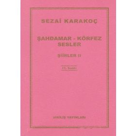 Şahdamar - Körfez - Sesler - Şiirler 2 - Sezai Karakoç
