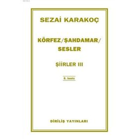 Şahdamar - Körfez - Sesler - Şiirler 2 - Sezai Karakoç