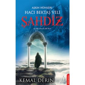 ŞAHDİZ AŞKIN HÜNKARI HACI BEKTAŞ VELI - KEMAL DERIN