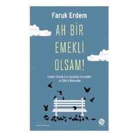 Sahi Kitap Ah Bir Emekli Olsam!